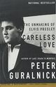 Cover photo:Careless love : the unmaking of Elvis Presley