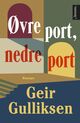 Cover photo:Øvre port, nedre port : roman