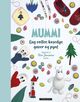 Omslagsbilde:Mummi : : lag votter, kosedyr, gaver og pynt : inspirert av Tove Janssons verden