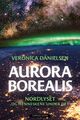 Omslagsbilde:Nordlyset : aurora borealis, menneskene, mytene og vitenskapen