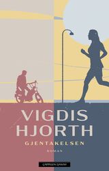 Hjorth, Vigdis : Gjentakelsen : roman