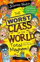 Cover photo:The worst class in the world total mayhem!
