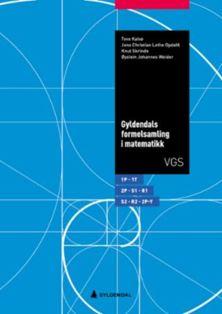 Gyldendals formelsamling i matematikk - 1T, 1P/2P, 2P-Y, S1/S2, R1/R2