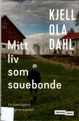 "Mitt liv som sauebonde : en familiegård i tre generasjoner"