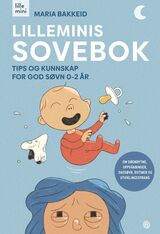 "Lilleminis sovebok : tips og kunnskap for god søvn 0-2 år"