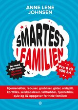 "Smartest i familien : hjernenøtter, rebuser, grubliser, gåter, ordspill, korttriks, selskapsleker,"