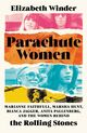 Omslagsbilde:Parachute women : Marianne Faithfull, Marsha Hunt, Bianca Jagger, Anita Pallenberg, and the women behind the Rolling Stones