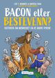 Cover photo:Bacon eller bestevenn? : historien om mennesket og de andre dyrene