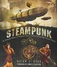 Cover photo:Steampunk : an illustrated history of fantastical fiction, fanciful film and other Victorian visions