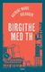 Omslagsbilde:Birgithe med th : roman