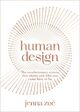 Cover photo:Human design : the revolutionary system that shows you who you came here to be