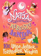 "Nattafortellinger for rebelske jenter : 100 unge jenter som forandrer verden"