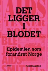"Det ligger i blodet : epidemien som forandret Norge"