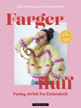 "Farger & fluff : funky strikk fra Embraknit"