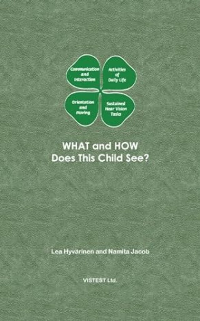 What and how does this child see? - assessment of visual functioning for development and learning