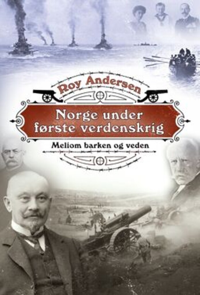 Norge under første verdenskrig - mellom barken og veden