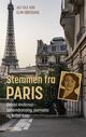 Cover photo:Stemmen fra Paris : Gidske Anderson - bohemdronning, journalist og Nobel-topp