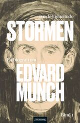 "Stormen : en biografi om Edvard Munch. Bind 1."