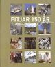 Cover photo:Fitjar 150 år : i kvardag og fest