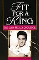Omslagsbilde:Fit for a king : the Elvis Presley cookbook