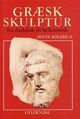 Omslagsbilde:Græsk skulptur : fra dædalisk til hellenistisk