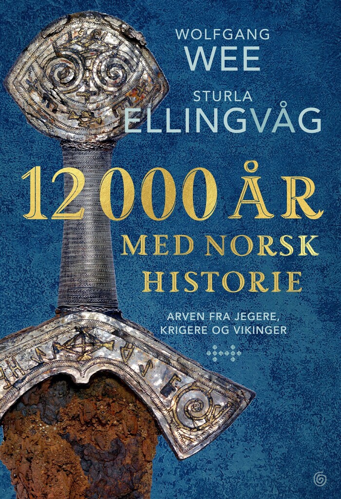 12000 år med norsk historie : arven fra jegere, krigere og vikinger