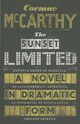 Omslagsbilde:The sunset limited : a novel in dramatic form