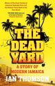 Cover photo:The dead yard : a story of modern Jamaica