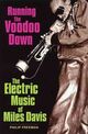 Omslagsbilde:Running the voodoo down : the electric music of Miles Davis