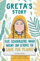 Omslagsbilde:Greta's story : the schoolgirl who went on strike to save the planet