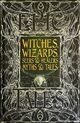 Omslagsbilde:Witches, wizards, seers &amp; healers myths &amp; tales : anthology of classic tales