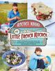Omslagsbilde:My little French kitchen : over 100 recipes from the mountains, market squares and shores of France