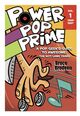 Omslagsbilde:Power pop prime : a pop geek's guide to awesome: the not lame years . volume 1: 1995-1997