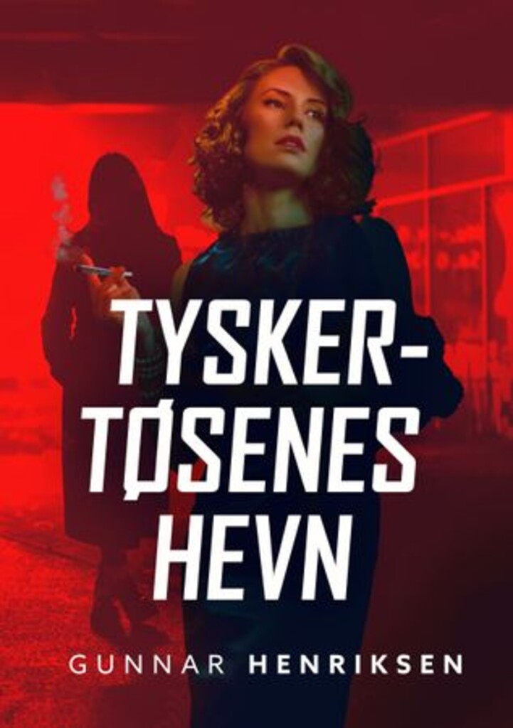 Tyskertøsenes hevn : en spenningsroman