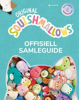 "Original Squishmallows : offisiell samleguide"