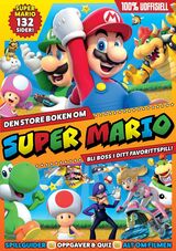 "Den store boken om Super Mario : bli boss i ditt favorittspill!"