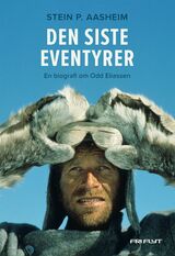 "Den siste eventyrer : en biografi om Odd Eliassen"