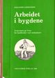 Omslagsbilde:Arbeidet i bygdene : årsrytmen på Voss før landbruket vart mekanisert