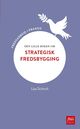 Omslagsbilde:Den lille boken om strategisk fredsbygging : en visjon og et rammeverk for rettferdig fred