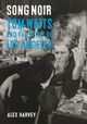 Omslagsbilde:Song noir : Tom Waits and the spirit of Los Angeles