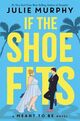 Omslagsbilde:If the shoe fits : a Meant to be novel