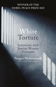 Omslagsbilde:White torture : interviews with Iranian women prisoners