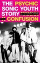 Cover photo:Psychic confusion : the Sonic Youth story
