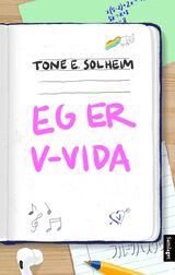 Solheim, Tone E. : Eg er V-vida : roman