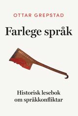 "Farlege språk : historisk lesebok om språkkonfliktar"