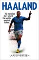 Omslagsbilde:Haaland : the incredible story behind the world's greatest striker