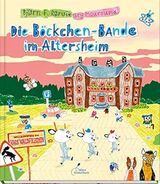 "Die B ckchen-Bande im Altersheim"