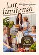 Cover photo:Lur familiemat : helt enkelt : hverdagsfavoritter med mer næring!