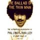 Omslagsbilde:The ballad of the thin man : the authorised biography of Phil Lynott &amp; Thin Lizzy