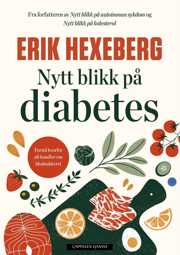 Nytt blikk på diabetes : forstå hvorfor alt handler om blodsukkeret